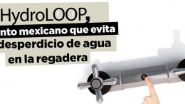 HydroLOOP, invento mexicano que evita el desperdicio de agua en la regadera