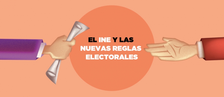 El INE y las nuevas reglas electorales