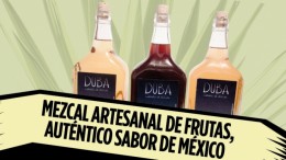 Mezcal artesanal de frutas, auténtico sabor de México