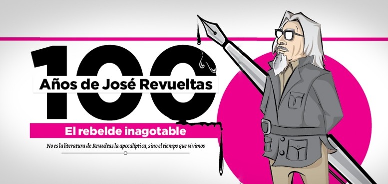 100 Anos de José Revueltas, el rebelde inagotable